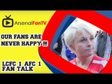 Our Fans are Never Happy !!! - Leicester City 1  Arsenal 1