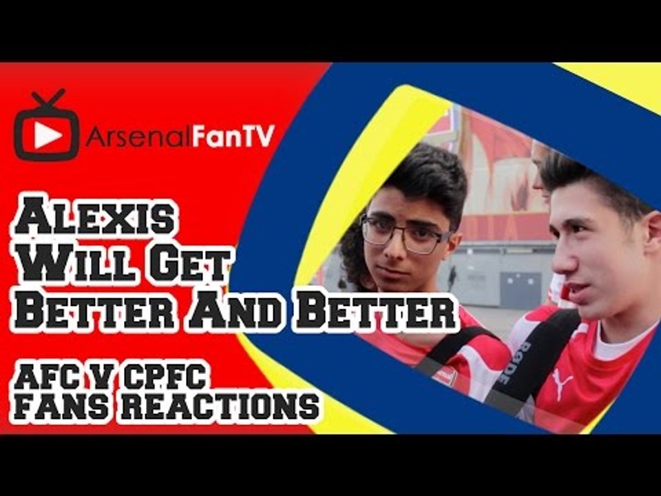 Alexis Sanchez Will Get Better And Better - Arsenal 2 Crystal Palace 1