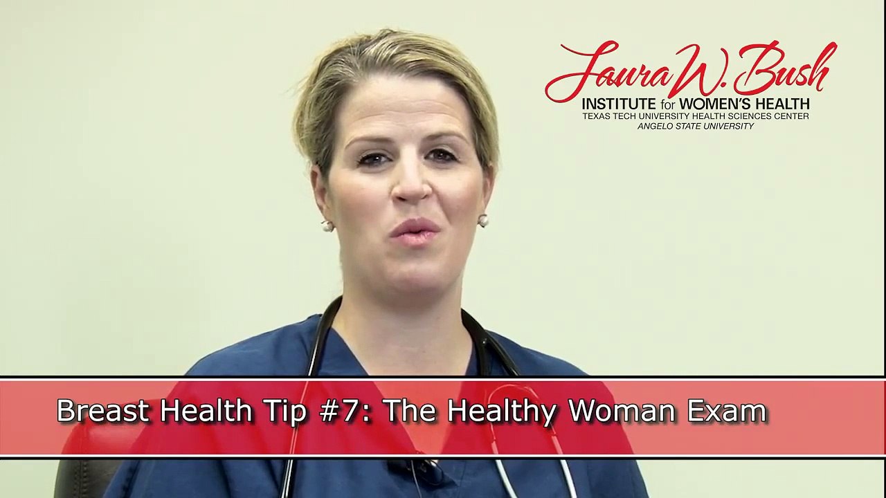 Breast Health Tip #7 - The Healthy Woman Exam