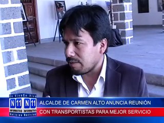 N11 Informativo ALCALDE DE CARMEN ALTO ANUNCIA REUNION CON DIRIGENTES DEL SECTOR TRANSPORTE A FIN DE SUBSANAR EL MAL SERVICIO
