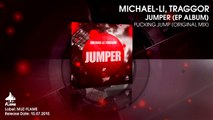 Michael-Li, Traggor - Jumper (EP) [Big Room, Dutch, TOP EDM, Beatport, Itunes]
