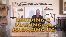 Building a Planing Jig for a Wood Router - A woodworkweb.com woodworking video