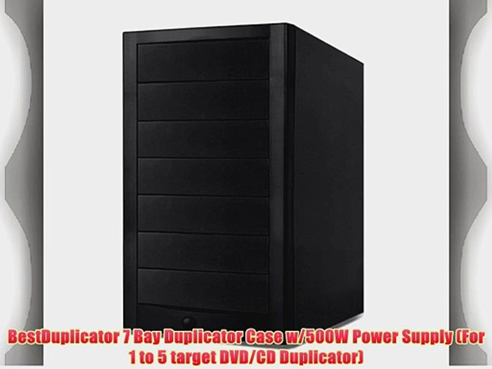 BestDuplicator 7 Bay Duplicator Case w/500W Power Supply (For 1 to 5 target DVD/CD Duplicator)