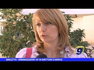 BARLETTA | Urbanizzazioni 167 in dirittura d'arrivo