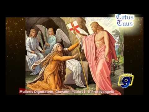 TOTUS TUUS | Mulieris Dignitatem Giovanni Paolo II: Il Protovangelo (21 marzo)