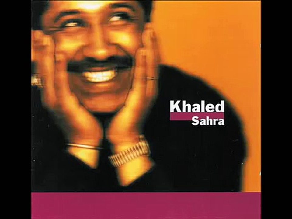 Cheb Khaled - Le jour viendra