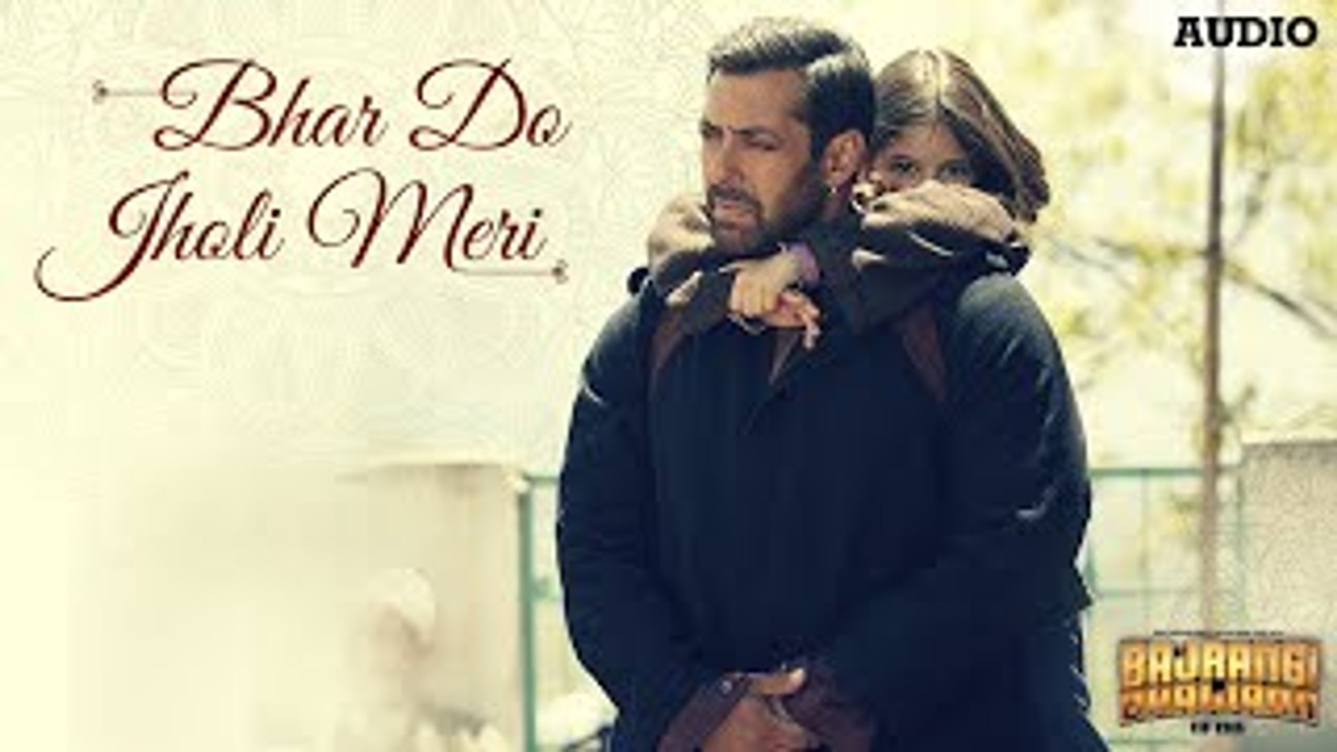 Bhar Do Jholi Meri Bajrangi Bhaijaan Full AUDIO Song HD Adnan Sami