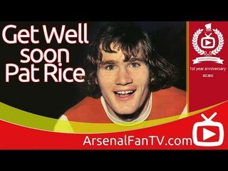Arsenal: Get Well Soon Pat Rice