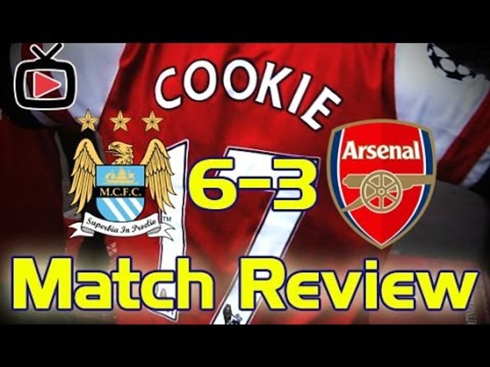Arsenal 3 Man City 6 - Match Review