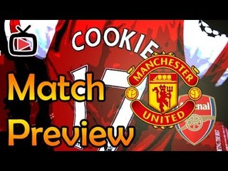 Arsenal FC V Manchester United - Match Preview - ArsenalFanTV.com