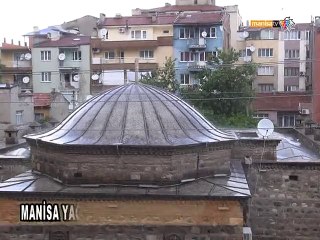 MANİSA YAĞMURA HAZIRLIKSIZ YAKALANDI!
