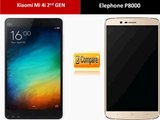 Xiaomi Mi 4i vs XiaomiElephone P8000 Specifications,features, Camera and Price Comparison