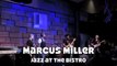 Marcus Miller feat Connor Low - Jazz @ The Bistrot 2015