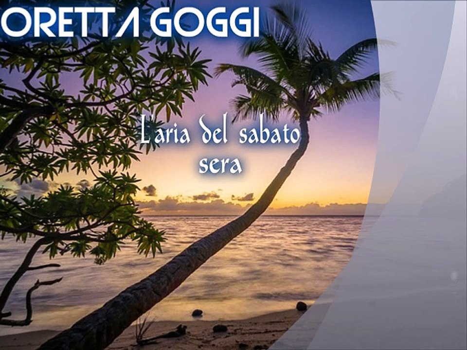 LORETTA GOGGI L'aria del sabato sera