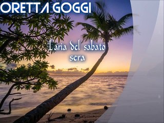 LORETTA GOGGI - L'aria del sabato sera