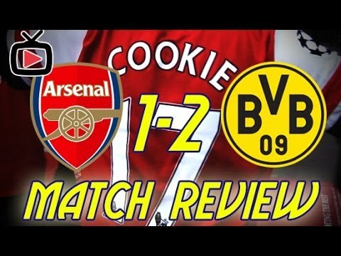 Arsenal FC 1 Borussia Dortmund 2 - Match Review - ArsenalFanTV.com