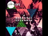 Hillsong- A Beautiful Exchange with lyrics