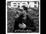 Jeremih - Broken Down Lyrics