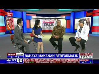 Lunch Talk: Bahaya Makanan Berformalin #3