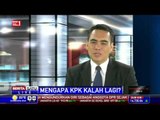 Dialog: Mengapa KPK Kalah Lagi? # 3