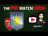 Arsenal v. Aston Villa - Pre-Match Show - Hughwizzy & ArsenalFanTV.com