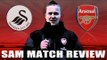 Arsenal - Sam Match Review - Arsenal 2 v Swansea 0 - ArsenalFanTV.com