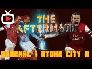 The Aftermath Show - Game Reaction After Arsenal 1 Stoke 0 - ArsenalFanTV.com