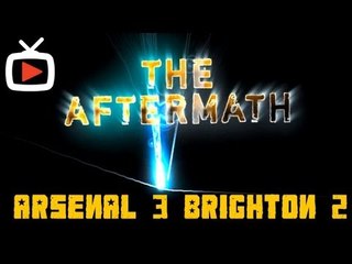 The Aftermath - Arsenal 3 Brighton 2 FA Cup - Plus Your Tweets & Reactions - ArsenalFanTV.com