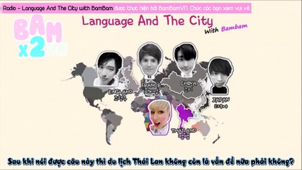 [Vietsub][BamBamVN] 150206 - BamBam @ Language And The City (Kiss The Radio)
