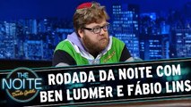 Rodada da Noite com Alex Paim, Ben Ludmer e Fábio Lins