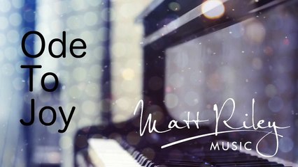 Ode To Joy - Piano/Orchestra - Matt Riley