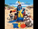 Rio Soundtracks 02 ♫♫♫ - Let Me Take You to Rio (Blu's Arrival) - Ester Dean & Carlinhos Brown