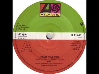 Chic - I Want Your Love (12'' Version).wmv