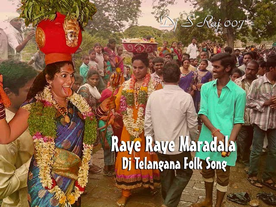 Raye Raye Maradala Telangana Folk Songs Dj S Raj 007
