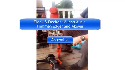 Assemble and Operate The Black & Decker Trimmer-Edger and Mower Reviews
