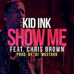 Kid Ink -Show Me [Bass Enhanced Instrumental]