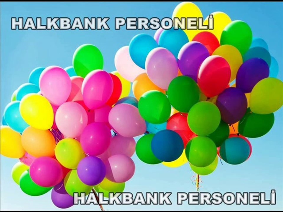 HALKBANK PERSONELİ DOGUM GÜNÜN KUTLU OLSUN (Sayfa Yönetimi)