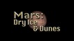 NASA | Mars: Dry Ice and Dunes [HD]