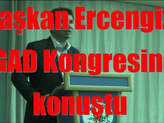 Başkan Ercengiz'in BİGAD Kongresindeki konuşması