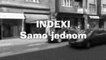 INDEXI - Samo jednom (1977)