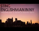 Sting - Englishman in New York (Prosper Rek & Franklin Reeves Edit / Remix)