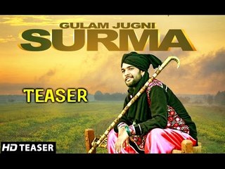 Surma - Gulam Jugni | Official Teaser | New Punjabi Songs 2015 | Full Video Coming Soon