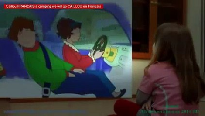Caillou FRANÇAIS - a camping we will go
