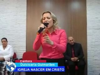 Peregrino - Dulcicarla Guimarães - Igreja Nascer em Cristo