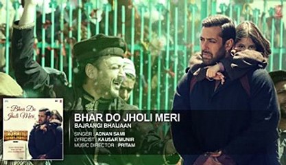 Bhar Do Jholi Meri Full Song Bajrangi Bhaijaan [2015] Salman Khan