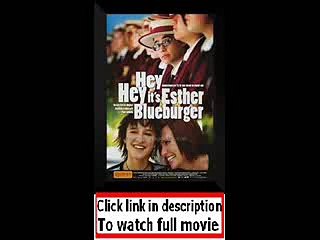 Hey Hey It's Esther Blueburger (2008)
