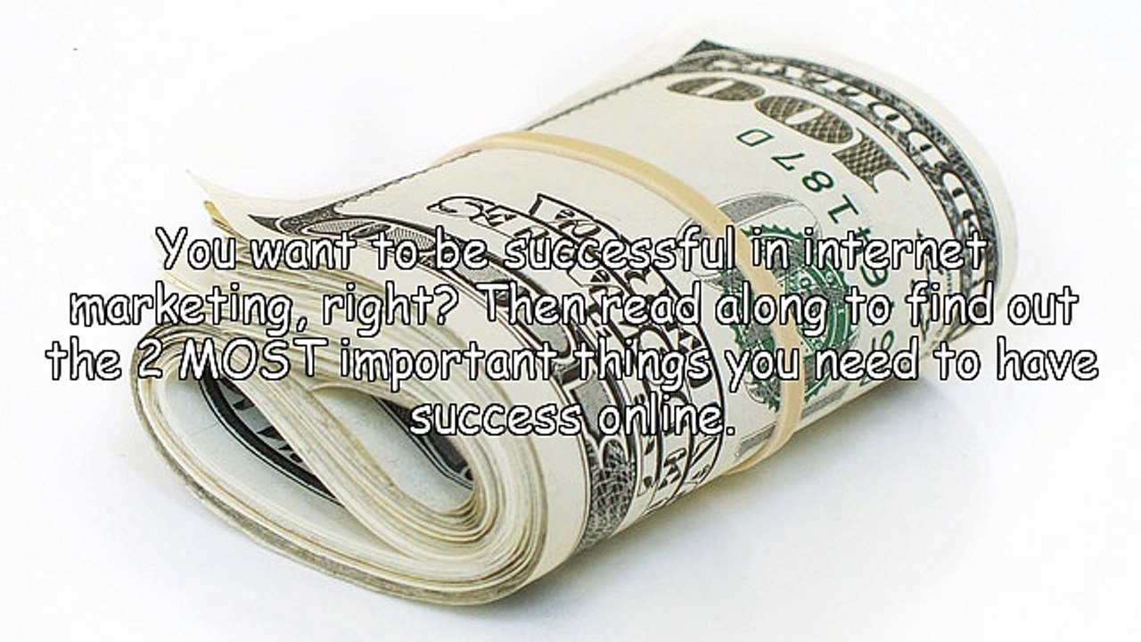 Top 2 Essentials for Successful Internet Marketing