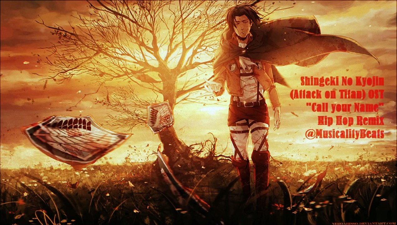 Shingeki No Kyojin/Attack on Titan OST - Call Your Name - (Hip Hop Remix) @MusicalityBeats