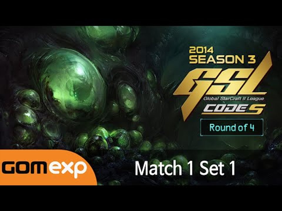 Code S Ro4 Match 1 Set 1, 2014 GSL Season 3 - Starcraft 2