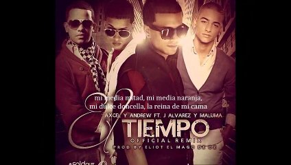 Axcel & Andrew Ft J Alvarez & Maluma - El Tiempo (Official Remix)
